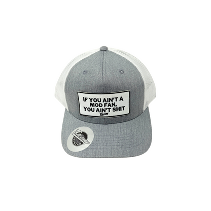 6-Panel Snapback Trucker Hat with "If You Ain't A Mod Fan, You Ain't Shit" Patch