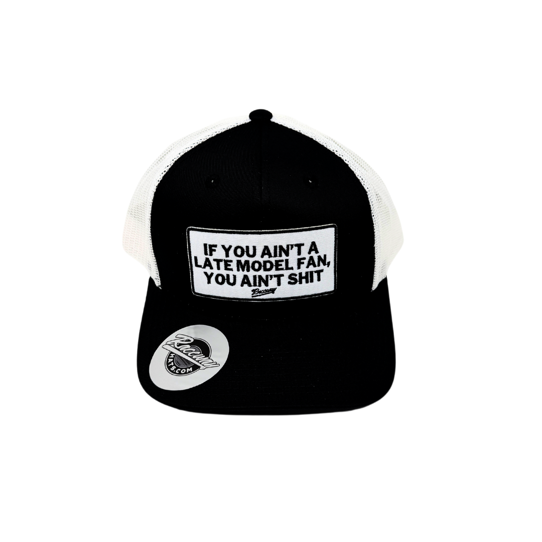 6-Panel Snapback Trucker Hat with "If You Ain't A Late Model Fan You Ain't Shit" Patch